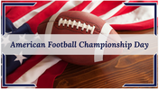 American Football Championship Day PPT And Google Slides