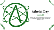 Atheist day slide featuring a green symbol and description of the day celebrated on March 23.