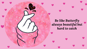 A hand forming a heart gesture, surrounded by hearts on a pink girly background, with the text about butterfly.