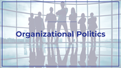 400375-organizational-politics-01