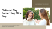 National Say Something Nice Day PPT and Google Slides Themes