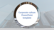 Corporate culture slide featuring a circular design with the title set against a modern building backdrop.