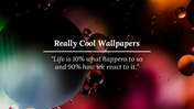 Slide featuring abstract background with the text really cool wallpapers and a motivational life quote.