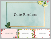 Set of slides showcasing different cute borders, including floral designs, colorful splashes, and gold frames.