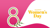 Women's day slide with large number 8 with floral accents and text on a pink and white wavy background.