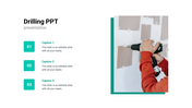 Drilling PowerPoint template featuring an image of a person using a drill, with three numbered captions.