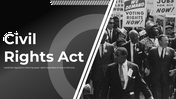 Civil rights act slide deck with black-and-white images of historic events, with sections on history, education, and more.