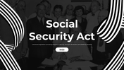 Social Security Act PowerPoint And Google Slides Themes