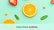 Minimalist arrangement of citrus slice and strawberries on a green surface with the text lime green aesthetic at the bottom.