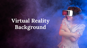 Slide pack featuring people wearing headsets in red, purple, and blue lighting, highlighting virtual reality experiences.