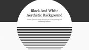 Editable Black And White Aesthetic Background Slide