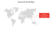 Taiwan pinpointed on a gray world map with a red caption box on the right, indicating its geographic location.