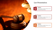 Law slide featuring a gavel on a wooden surface, with three caption boxes containing legal icons and placeholder text.