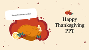 Happy thanksgiving slide featuring a cartoon turkey with a colorful humorous speech bubble.