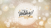 Amazing Happy Holidays Template PowerPoint Presentation