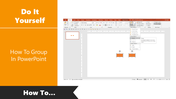 Tips And Tricks of How To Group In PowerPoint Slides