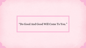 Inspirational quote about doing good centered on a box with a pink pastel textured background.