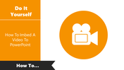 Quick Tips For How To Imbed A Video To PowerPoint