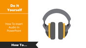 Best Tips: How To Insert Audio In PowerPoint Presentation