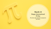 Yellow-themed International Pi Day graphic featuring the Pi symbol and celebratory text.