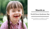 Slide for world down syndrome day on march 21, with an image of a young girl and informative text.