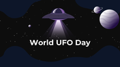 Dark-themed world UFO day slides featuring UFO graphics, history, famous incidents, and research on extra terrestrial life.