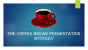 Coffee Break PowerPoint Templates &amp; Google Slides Themes