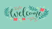 A floral-themed welcome slide with calligraphy text area surrounded by pastel flowers and leaves on a mint green background.