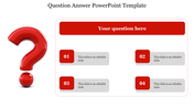 Question answer slide featuring a big red question mark and a section to display questions with four answer option text.