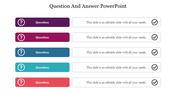 Question and Answer PPT slide sessions with five distinct question fields in vibrant colors and corresponding answer spaces.