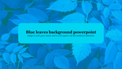 Slide with a textured blue leaf background and a bright turquoise text box in the center with a caption area.