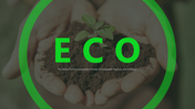 Eco PowerPoint Presentation and Google Slides Themes