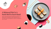 Slide showing a plate of sushi rolls with chopsticks, a text set against a pink background with sushi illustrations.