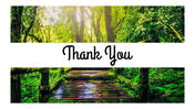 PowerPoint closure slide saying Thank You against a serene jungle and wooden pathway scene.