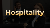 Slide deck with a focus on hospitality, with images of service staff and food, with gold text on dark backgrounds.