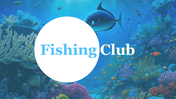 Slide deck on club benefits, gear, and the social side of fishing with a vibrant underwater background.