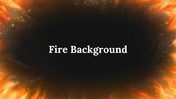 A pack of fire background slides with glowing flames on the borders and dark space in the center.