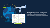 Geography slide featuring a globe, telescope, and an open book with a pencil, set against a dark background.