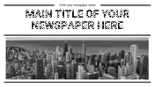 Monochrome cityscape image centered below a bold headline, with thin black borders outlining the newspaper layout.