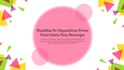 Pink circle with Spanish text on PowerPoint templates, surrounded by colorful triangles and shapes on a white background.