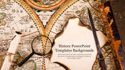 Vintage history-themed PowerPoint background featuring an old world map, magnifying glass, rolled parchment, and aged books.