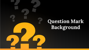 Slide deck featuring question mark designs, symbolizing curiosity and exploration, set against black and yellow backgrounds.