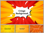 Cringe background slides with vibrant red and yellow comic style bursts and quotes at the center.