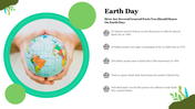 A slide showcasing earth day facts, with an image of hands holding a globe and facts listed alongside placeholder text.