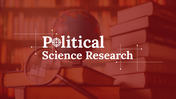 Get Now! Political Science Research PPT And Google Slides 