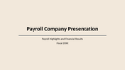 Easy To Custom Payroll Company Presentation Template