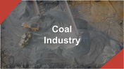 Creative Coal Industry Presentation And Google Slides Themes