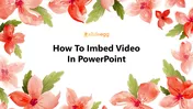 Tutorial Of How To Imbed Video In PowerPoint Presentation