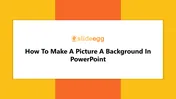 Steps For How To Make A Picture A Background In PowerPoint