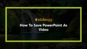 Identify How To Save PowerPoint As Video Templates Design